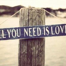 All You Need Is Love